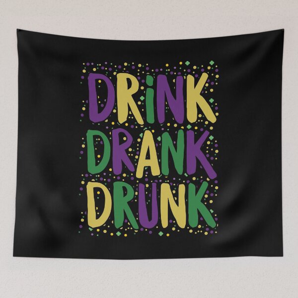 Item preview, Drink Drank Drunk Shirt, Mardi Gras Shirt, Mardi Gras Celebration, Mardi Grass Festival Tee, Mardi Gras New Orleans, Shrove Tuesday Drinking designed and sold by aymob.