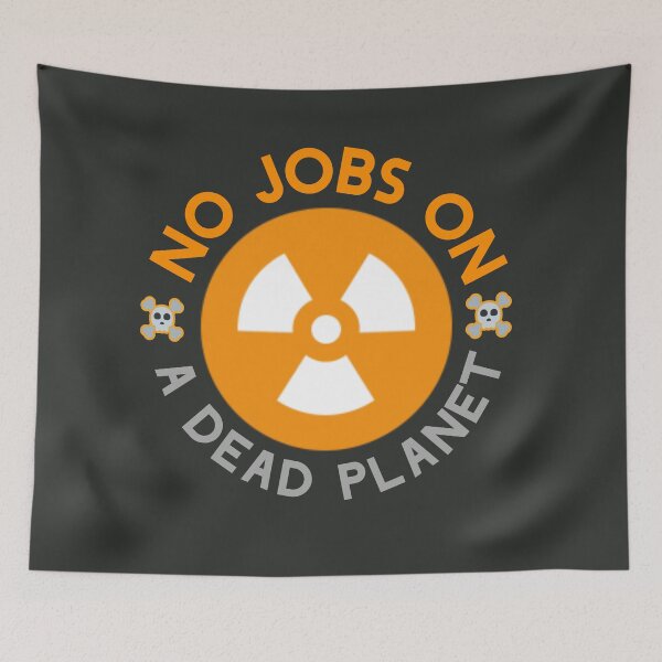 Item preview, No Jobs On a Dead Planet. designed and sold by Umiska.