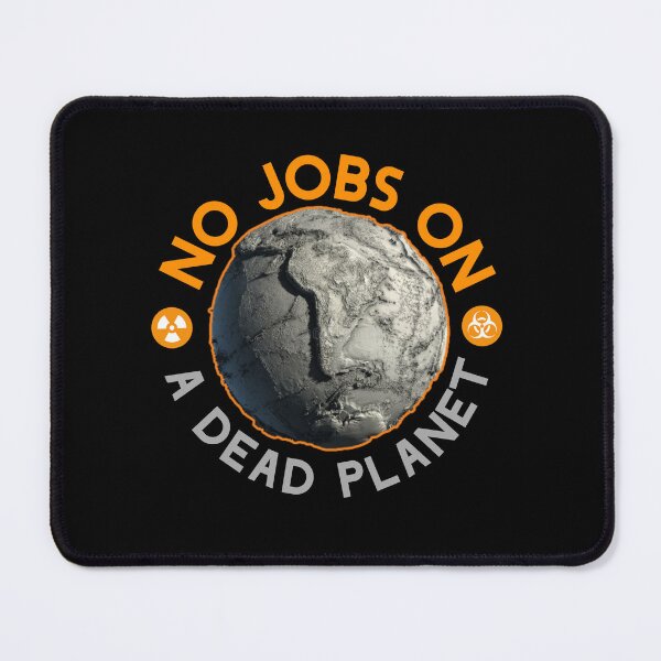 Item preview,  No Jobs On a Dead Planet. designed and sold by Umiska.