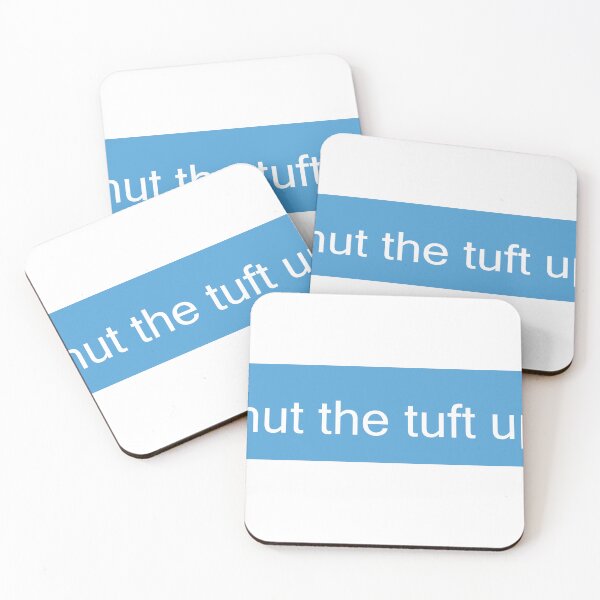 Item preview, Shut The Tuft Up. designed and sold by OmerNuray.