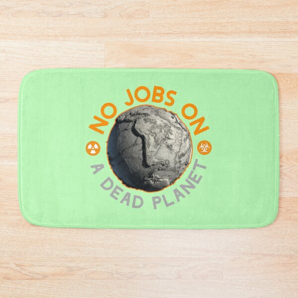 Item preview,  No Jobs On a Dead Planet. designed and sold by Umiska.