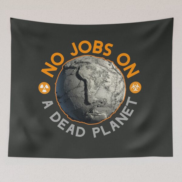 Item preview,  No Jobs On a Dead Planet. designed and sold by Umiska.
