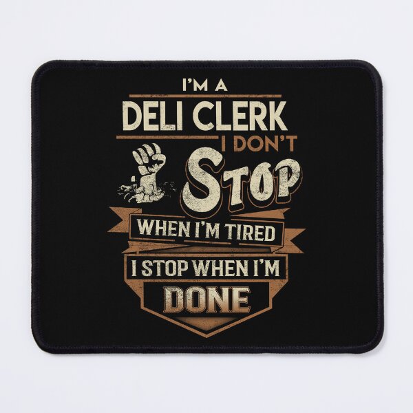 Item preview, Deli Clerk T Shirt - I Stop When Done Job Gift Item Tee designed and sold by natalinedk.