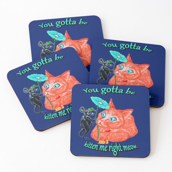 Item preview, You gotta be kitten me right meow designed and sold by Jacklyn G.  Jones.
