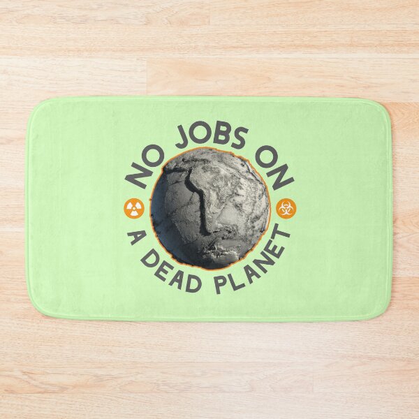 Item preview, No Jobs On a Dead Planet. designed and sold by Umiska.