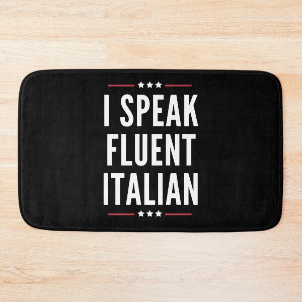 Item preview, I Speak Fluent Italian designed and sold by Artsy Aura ⭐⭐⭐⭐⭐  .