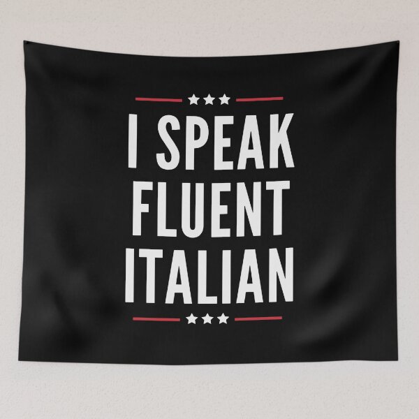 Item preview, I Speak Fluent Italian designed and sold by Artsy Aura ⭐⭐⭐⭐⭐  .