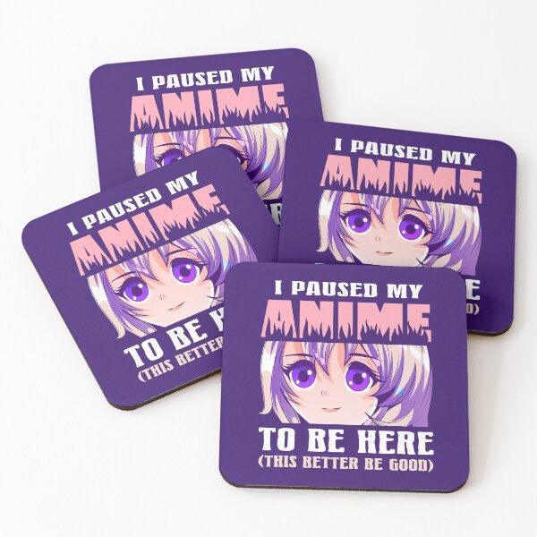 Item preview, I Paused My Anime To Be Here-gift for Anime lovers designed and sold by BRtisticDesigns.