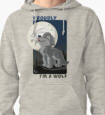 Proudly I'm a wolf Pullover Hoodie
