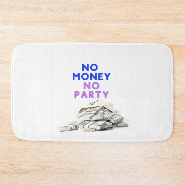 Item preview, NO MONEY NO PARTY designed and sold by shahrone.