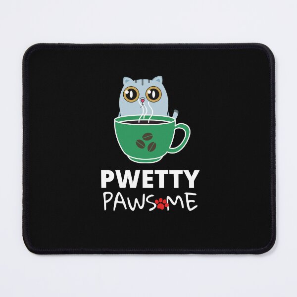 Item preview, Pwetty Pawsome...Coffee! designed and sold by leBoosh-Designs.