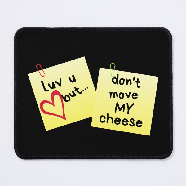 Item preview, I Love U But...Don't Move My Cheese Sticky Memo designed and sold by leBoosh-Designs.