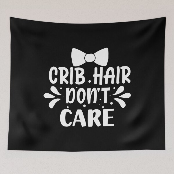 Item preview, Crib Hair Dont Care White Text designed and sold by RaybenMedia.