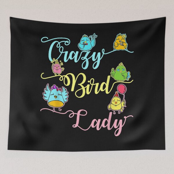 Item preview, Crazy Bird Lady Women Birds Lover Nerd Birder designed and sold by GaryCuster.