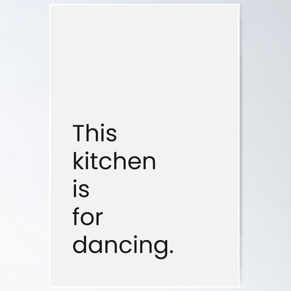 Item preview, This Kitchen Is For Dancing designed and sold by Walljar.