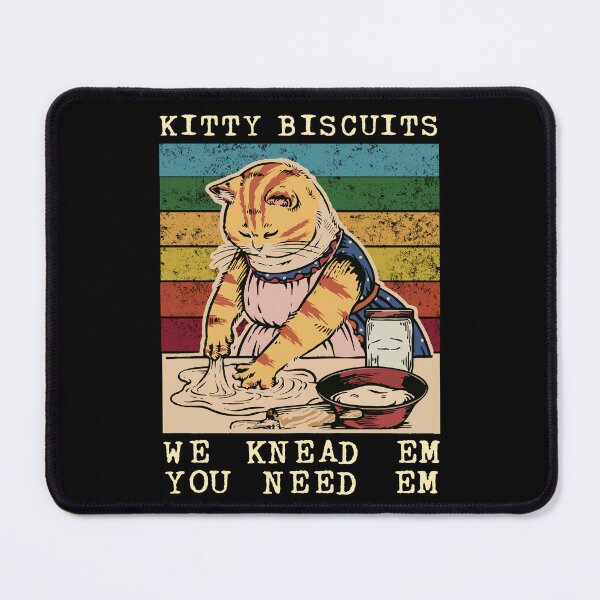 Item preview, Kitty Biscuits We Knead Em You Need Em Funny Gift Cat Beaking  designed and sold by Davidbrg.