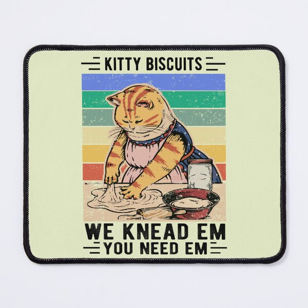 Item preview, Kitty Biscuits We Knead Em You Need Em Funny Gift Cat Beaking designed and sold by Davidbrg.