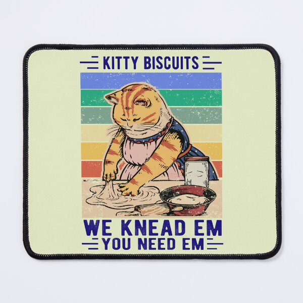 Item preview, Kitty Biscuits We Knead Em You Need Em Funny Gift Cat Beaking designed and sold by Davidbrg.