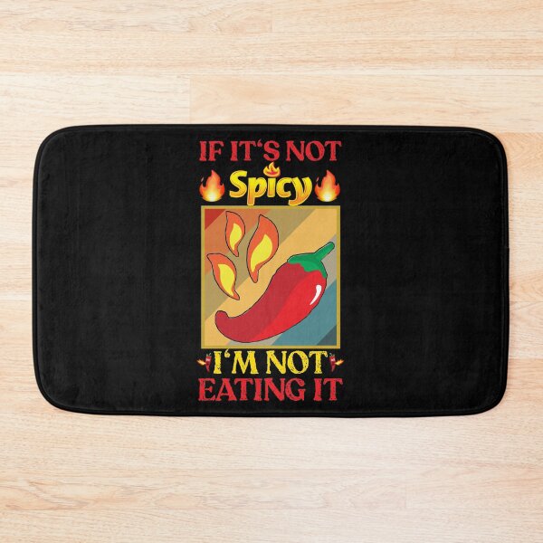 Item preview, If it's not spicy I'm not eating i designed and sold by SidTastic .