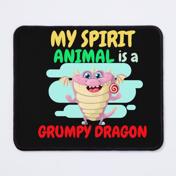 Item preview, My Spirit Animal Is A Grumpy Dragon designed and sold by mauryaart563.