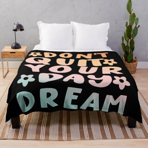 Item preview, Don't Quit Your Day Dream designed and sold by samah82.