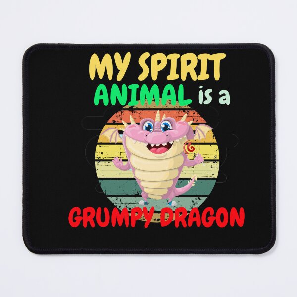 Item preview, My Spirit Animal Is A Grumpy Dragon designed and sold by mauryaart563.