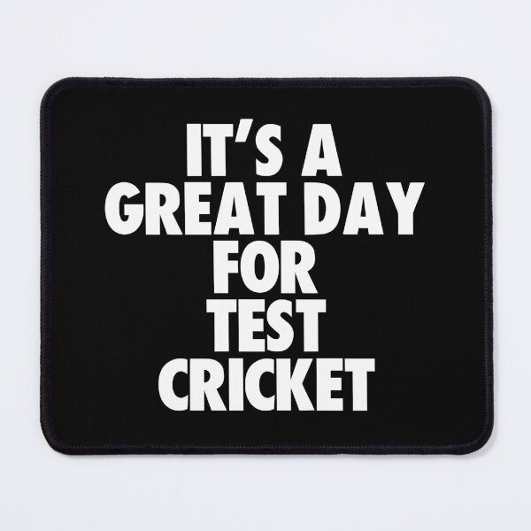 Item preview, It's a Great Day For Test Cricket designed and sold by kindxinn.