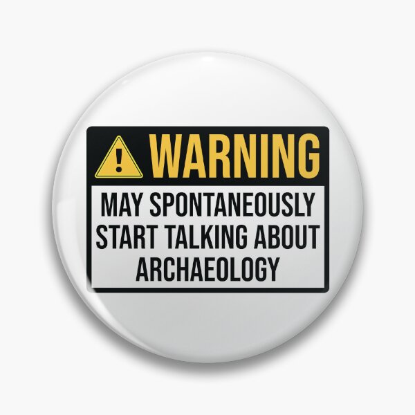 Item preview, Archeology Funny Warning For Archaeologist designed and sold by woodesigner.