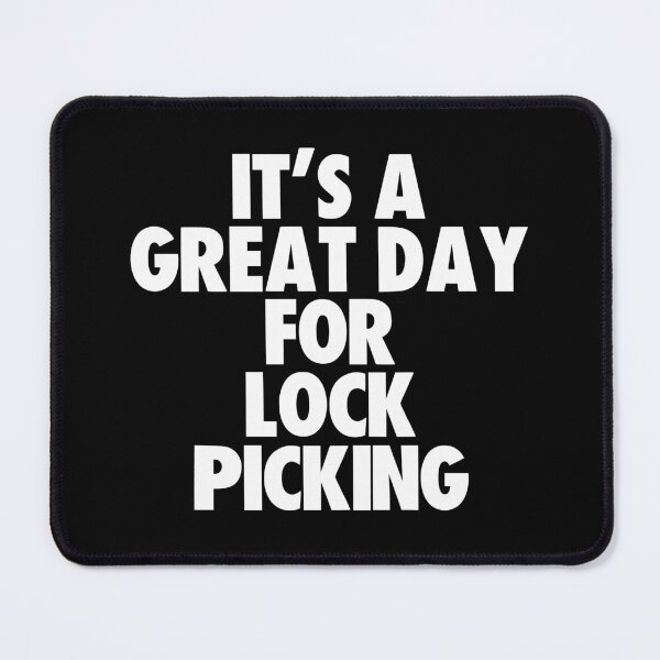 Item preview, It's a Great Day For Lock Picking designed and sold by kindxinn.