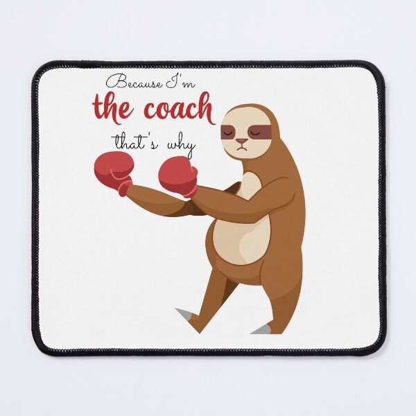 Item preview, Because I'm the coach that's why designed and sold by badretop.