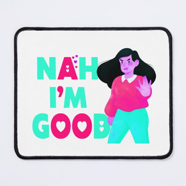 Item preview, Nah I'm Good funny valentines day shirt for singles  designed and sold by Goods-by-Jojo.