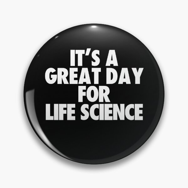 Item preview, It's a Great Day For Life Science designed and sold by kindxinn.