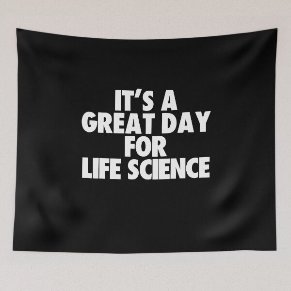 Item preview, It's a Great Day For Life Science designed and sold by kindxinn.