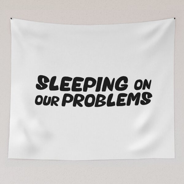Item preview, Sleeping on our problems, sleep and forget your problems designed and sold by kind4you.
