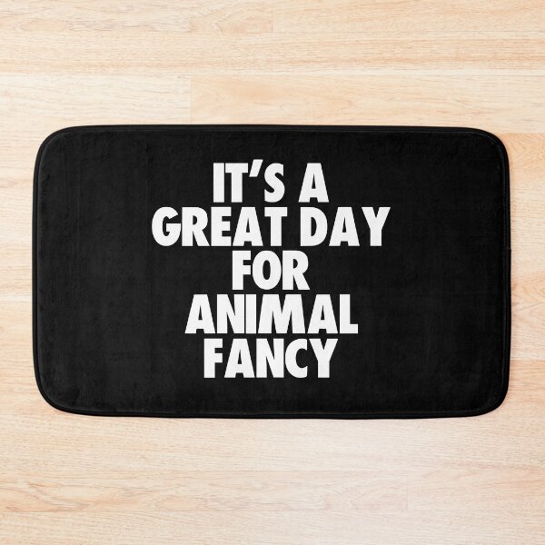 Item preview, It's a Great Day For Animal Fancy designed and sold by kindxinn.