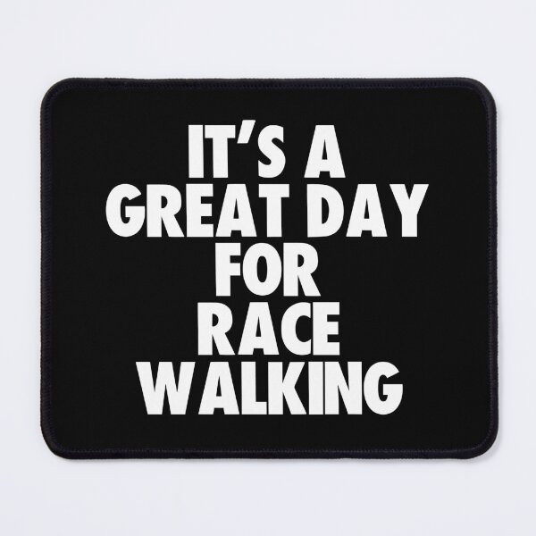 Item preview, It's a Great Day For Race Walking designed and sold by kindxinn.