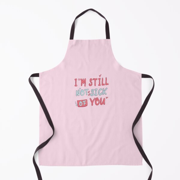 Item preview, Im Still Not Sick Of You designed and sold by AnnastasiiaD.