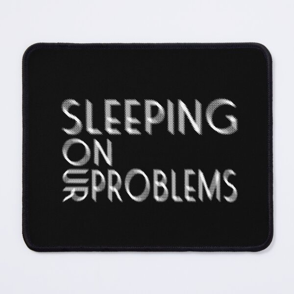 Item preview, Sleeping on our problems, sleep and forget your problems designed and sold by kind4you.
