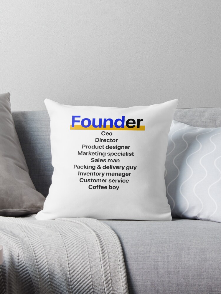 Founder Funny Start Up New Entrepreneur CEO Business Self Employed Pillow