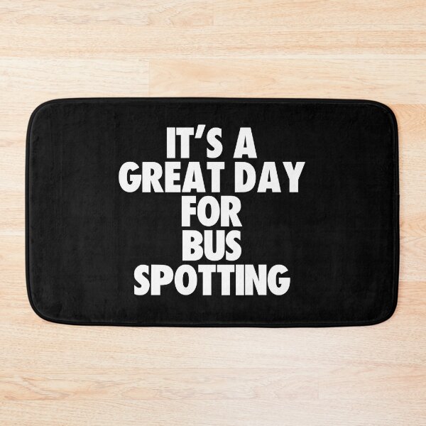 Item preview, It's a Great Day For Bus Spotting designed and sold by kindxinn.