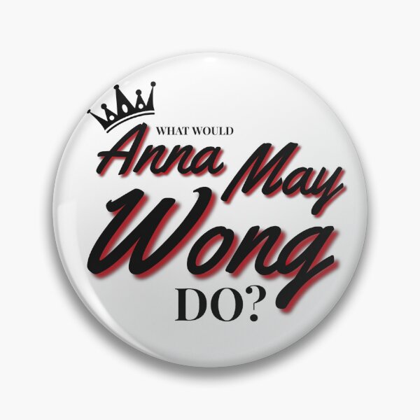 Item preview, What Would Anna May Wong Do? designed and sold by Arkadina.