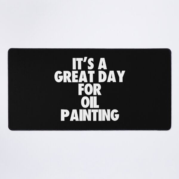 Item preview, It's a Great Day For Oil Painting designed and sold by kindxinn.