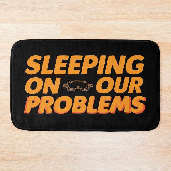Item preview, Sleeping on our problems, sleep and forget your problems designed and sold by kind4you.