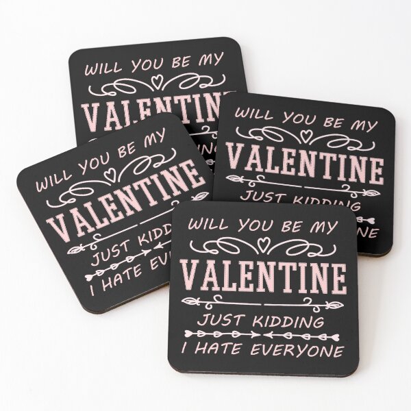 Item preview, Will You Be My Valentine Just Kidding I Hate Everyone designed and sold by Your Favorite Shop.
