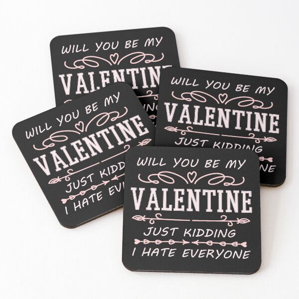 Item preview, Will You Be My Valentine Just Kidding I Hate Everyone designed and sold by Your Favorite Shop.