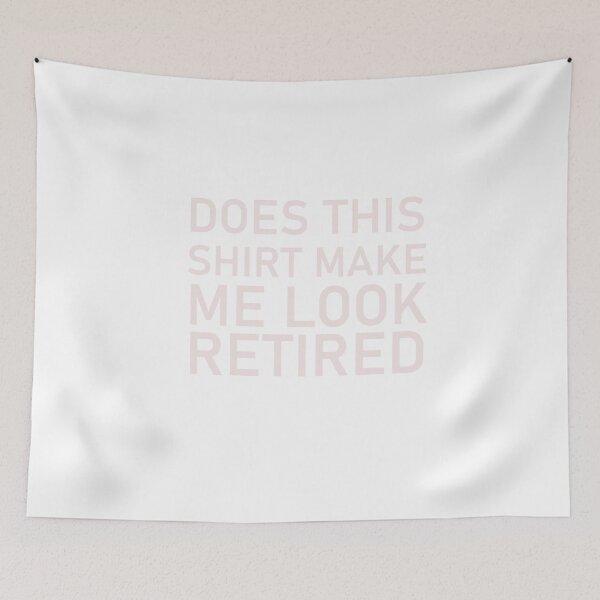 Item preview,  Does This Make Me Look Retired great gift designed and sold by designreb.