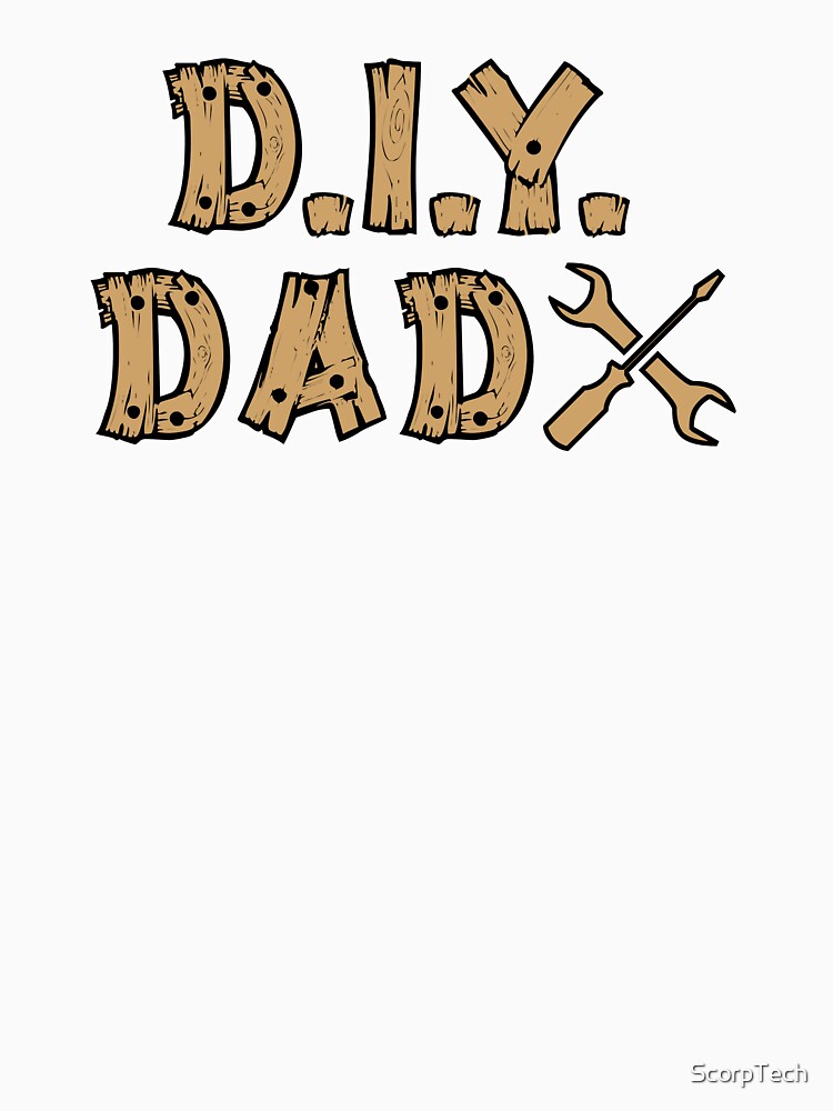 D. I. Y. Dad by ScorpTech