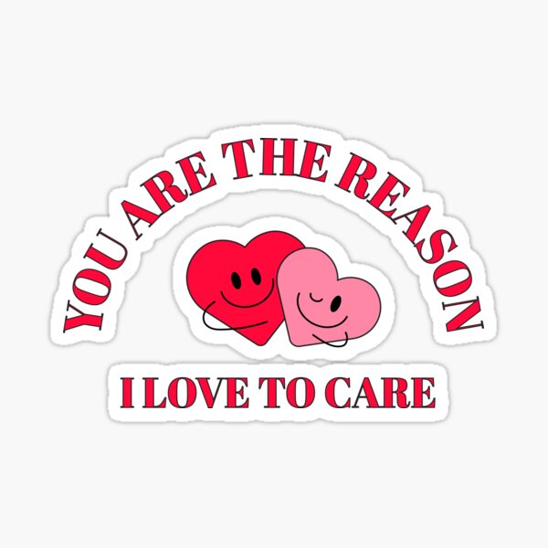 Item preview, You are the reason I love to care designed and sold by LetterByNobody.