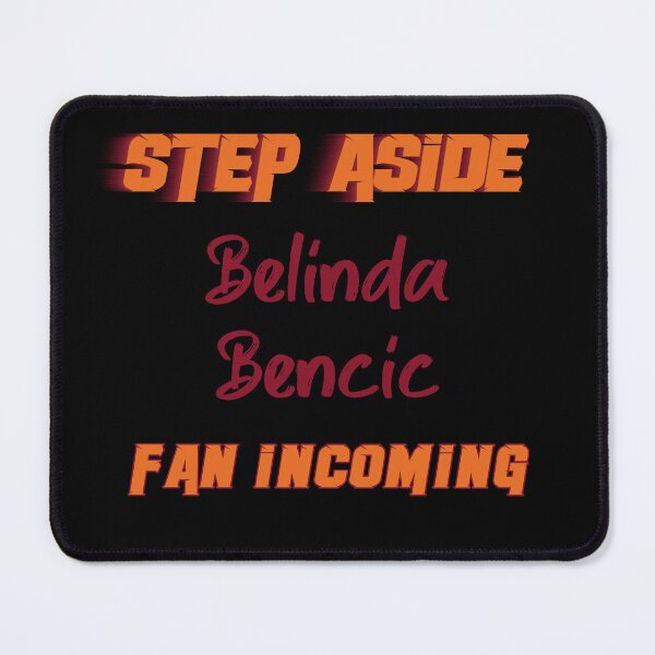 Item preview, Belinda Bencic - Step Aside, incoming fan designed and sold by 2Girls1Shirt.