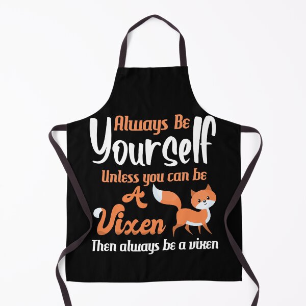 Item preview, Always be yourself, unless you can be a Vixen designed and sold by eldram.
